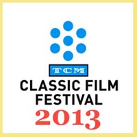 Turner Classic Movies Film Festival 2013