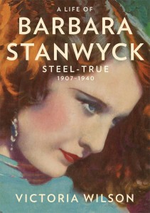 Barbara Stanwyck Bio Steel True