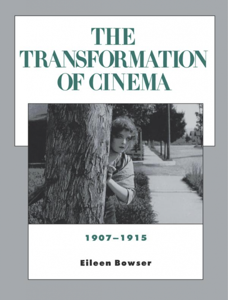 The Transformation of Cinema: 1907-1915 by Eileen Bowser